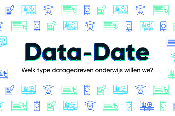 Verslag Data-Date: Welk type datagedreven onderwijs willen we?