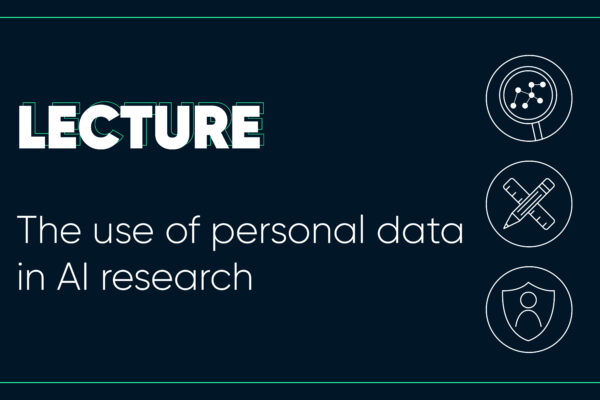 Lecture: The use of personal data in AI research
